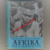 Hanzelka Jiří, Zikmund Miroslav - Afrika snů a skutečnosti