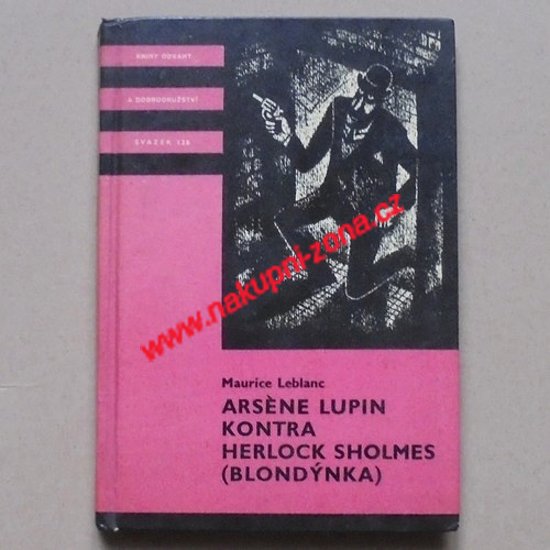 Leblanc Maurice - Arsene Lupin kontra Herlock Sholmes (Blondýnka) KOD 120 - Kliknutím na obrázek zavřete