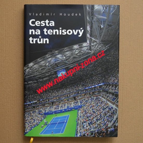 nová nečtená Cesta na tenisový trůn - Houdek Vladimír - Nová kniha - Kliknutím na obrázek zavřete