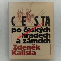Kalista Zdeněk - Cesta po českých hradech a zámcích