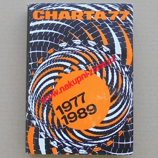 Charta 77 (1977-1989) Od morální k demokratické revoluci - Kliknutím na obrázek zavřete