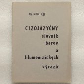 Cizojazyčný slovník barev a filumenistických výrazů - Milan Hejl