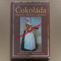Čokoláda historie sladkého tajemství - Sophie D. Coe & Michael D. Coe