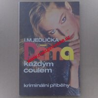 Jedlička I. M. - Dáma každým coulem