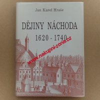 Dějiny Náchoda 1620-1740 - Hraše Jan Karel