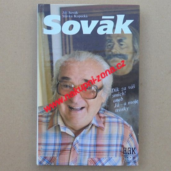 Sovák Jiří - Dík za Váš smích aneb Já a moje trosky - Kliknutím na obrázek zavřete