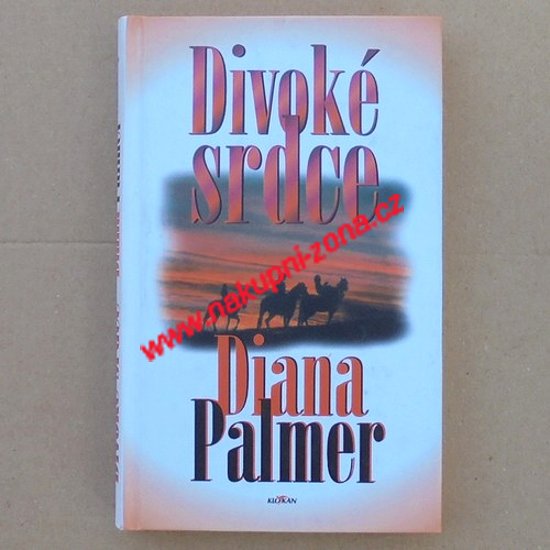 Palmer Diana - Divoké srdce - Kliknutím na obrázek zavřete