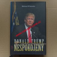 Donald Trump nespokojený - Michael D'Antonio