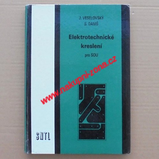 Elektrotechnické kreslení pro SOU - Veselovský Jan, Daniš Stanislav - Kliknutím na obrázek zavřete