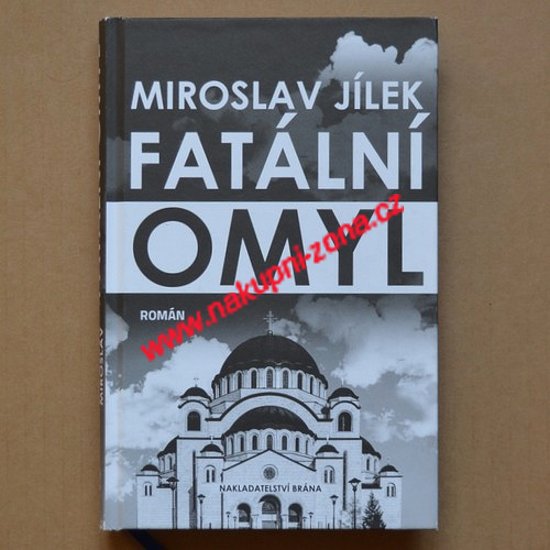 Jílek Miroslav - Fatální omyl - Kliknutím na obrázek zavřete