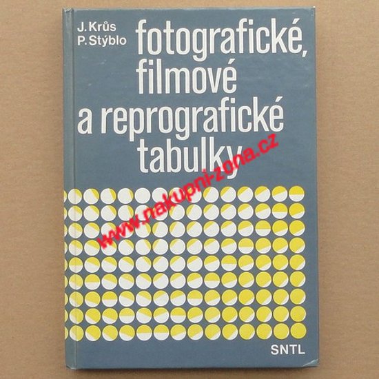 Fotografické, filmové a reprografické tabulky - Krůs Josef, Stýblo Pavel - Kliknutím na obrázek zavřete