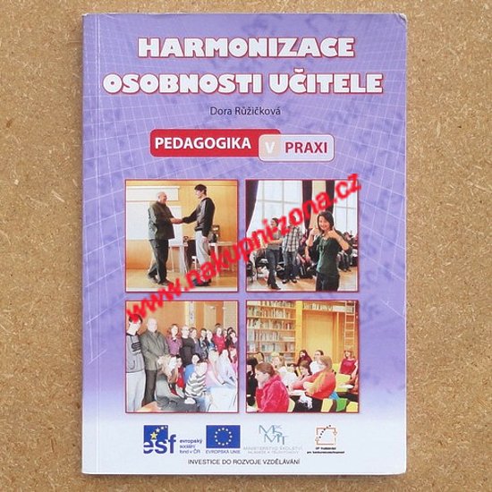 Harmonizace osobnosti učitele - Růžičková Dora - Kliknutím na obrázek zavřete