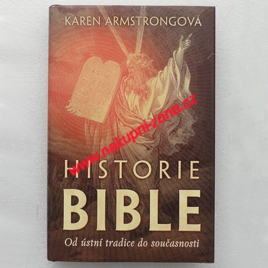 Armstrongová Karen - Historie Bible (Od ústní tradice do současnosti) - Kliknutím na obrázek zavřete