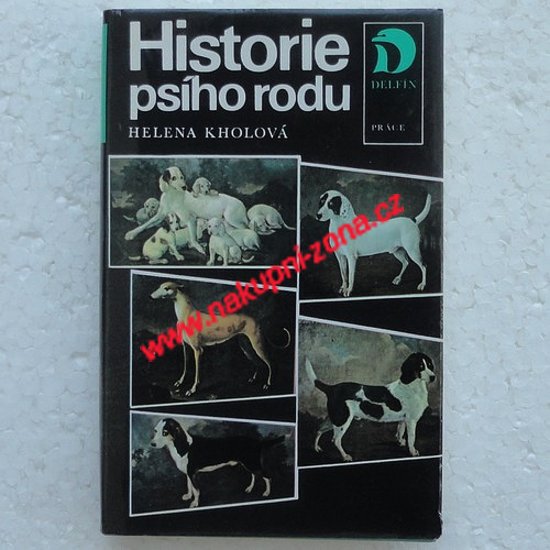 Kholová Helena - Historie psího rodu - Kliknutím na obrázek zavřete