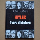 Hitler tváře diktátora - Fest Joachim, Hoffmann Heinrich