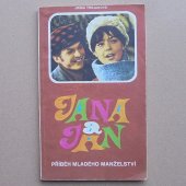 Jana a Jan (Příběh mladého manželství) - Jiřina Trojanová