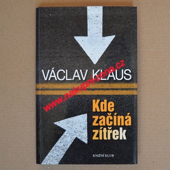 Klaus Václav - Kde začíná zítřek - Kliknutím na obrázek zavřete