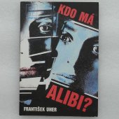 Kdo má alibi - František Uher