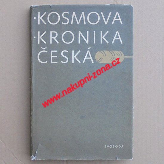 Kosmova kronika česká - Karel Hrdina, Marie Bláhová - Kliknutím na obrázek zavřete