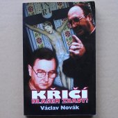 Novák Václav - Křičí hlasem zrady