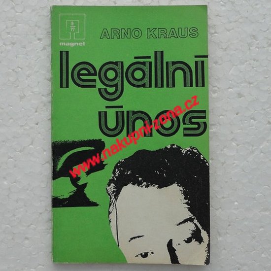 Legální únos - Arno Kraus - Kliknutím na obrázek zavřete