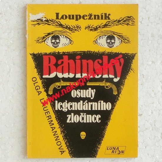 Lauermannová Olga - Loupežník Babinský (Osudy legendárního zločince) - Kliknutím na obrázek zavřete