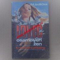 Jedlička I. M. - Lovec osamělých žen