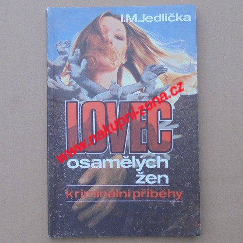 Jedlička I. M. - Lovec osamělých žen - Kliknutím na obrázek zavřete