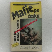Frýbová Zdena - Mafie po česku aneb Jeden den Bohuslava Panenky