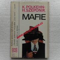Mafie Kdo nemlčí zemře - Polkehn Klaus, Szeponik Horst