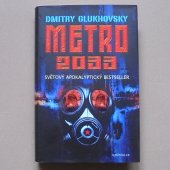 Glukhovsky Dmitry - METRO 2033 - světový apokalyptický bestseller