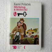 Poláček Karel - Michelup a motocykl