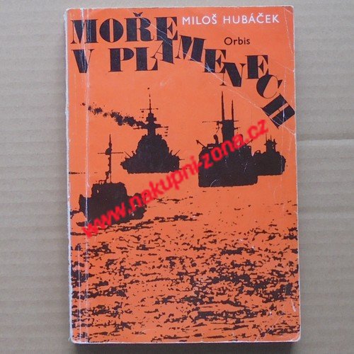 Hubáček Miloš - Moře v plamenech (1977) - Kliknutím na obrázek zavřete