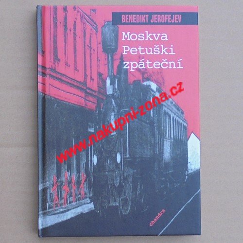 Moskva - Petuški zpáteční - Jerofejev Benedikt - Kliknutím na obrázek zavřete