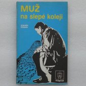 Muž na slepé koleji - Zdeněk Roman