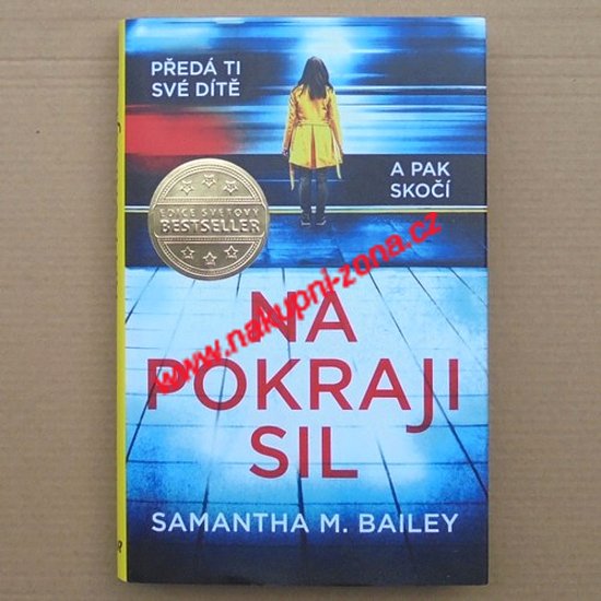 Bailey Samantha M. - Na pokraji sil - Kliknutím na obrázek zavřete