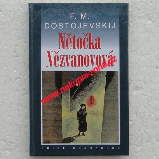 Dostojevskij F. M. - Nětočka Nězvanovová - Kliknutím na obrázek zavřete