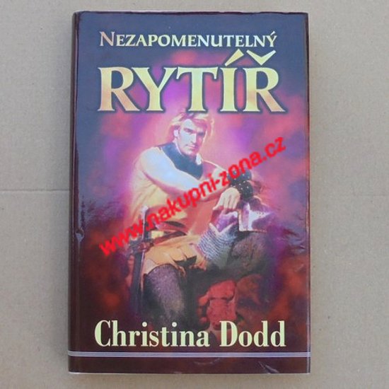 Dodd Christina - Nezapomenutelný rytíř - Kliknutím na obrázek zavřete