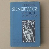 Sienkiewicz Henryk - Ohněm a mečem