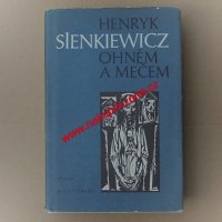 Sienkiewicz Henryk - Ohněm a mečem