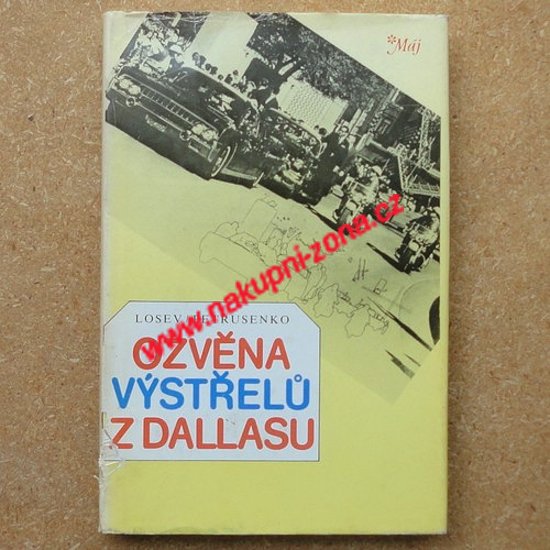 Losev S., Petrusenko V. - Ozvěna výstřelů z Dallasu - Kliknutím na obrázek zavřete