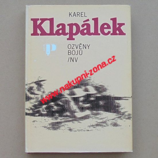 Klapálek Karel - Ozvěny bojů - Kliknutím na obrázek zavřete