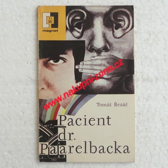 Pacient dr. Paarelbacka - Tomáš Řezáč - Kliknutím na obrázek zavřete