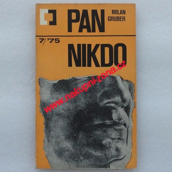 Pan Nikdo - Milan Gruber - Kliknutím na obrázek zavřete