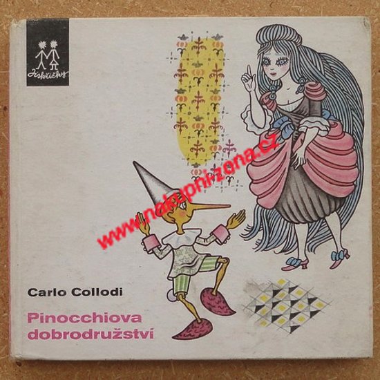 Collodi Carlo - Pinocchiova dobrodružství - Kliknutím na obrázek zavřete