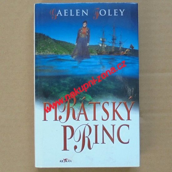 Gaelen Foley - Pirátský princ - Kliknutím na obrázek zavřete