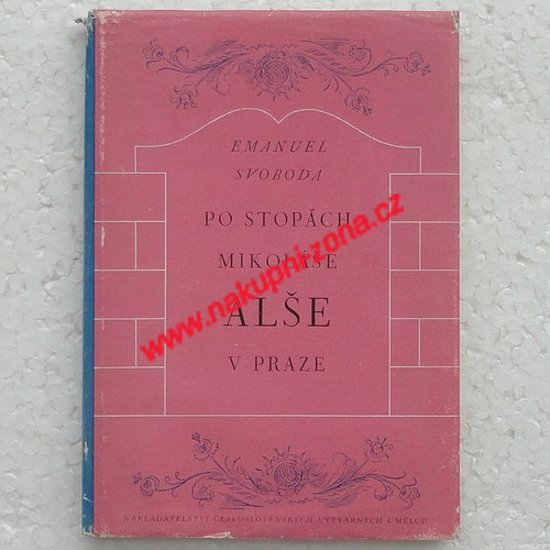Svoboda Emanuel - Po stopách Mikoláše Alše v Praze - Kliknutím na obrázek zavřete