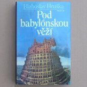 Hruška Blahoslav - Pod Babylónskou věží