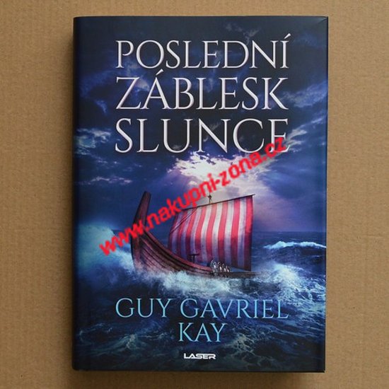 Poslední záblesk slunce - Guy Gavriel Kay - Kliknutím na obrázek zavřete