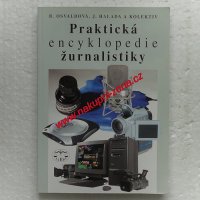 Praktická encyklopedie žurnalistiky - B. Osvaldová, J. Halada